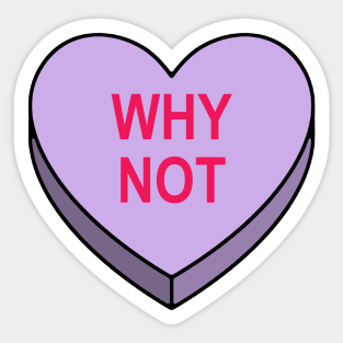 Valentines Candy Heart Purple Why Not Sticker